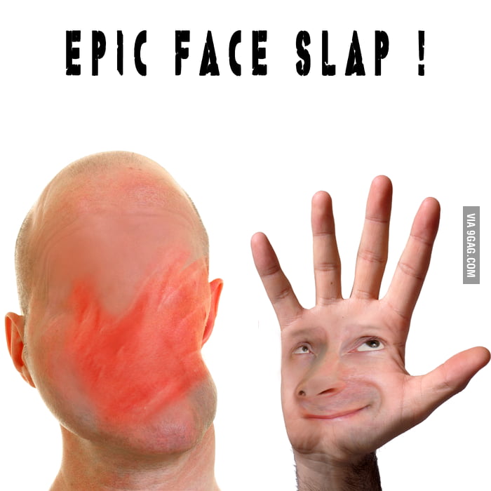 Slap the face