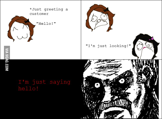 I'm working at a retail store and this happens every day.
