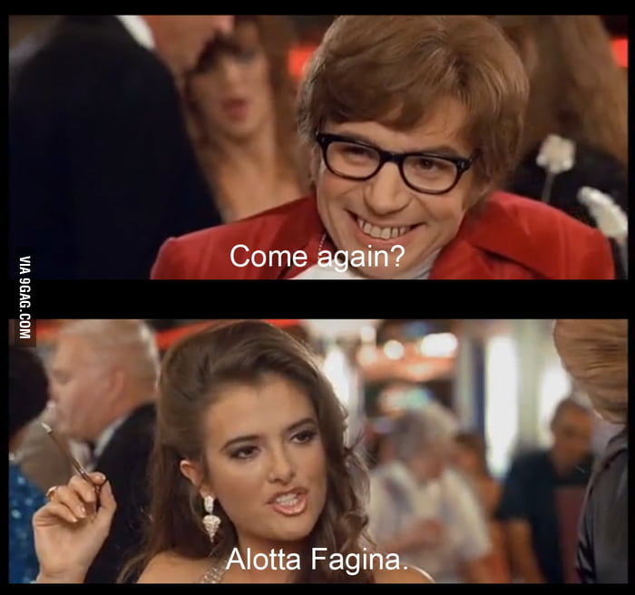 Alotta, Alotta Fagina. Remember her? 9GAG