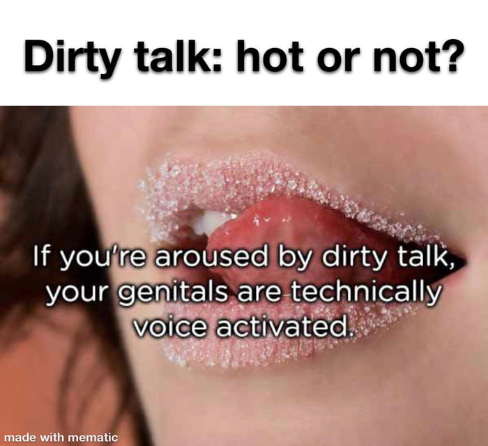 Talking super dirty