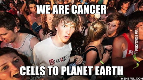 To the guy who wondered if we were part of bigger organism.