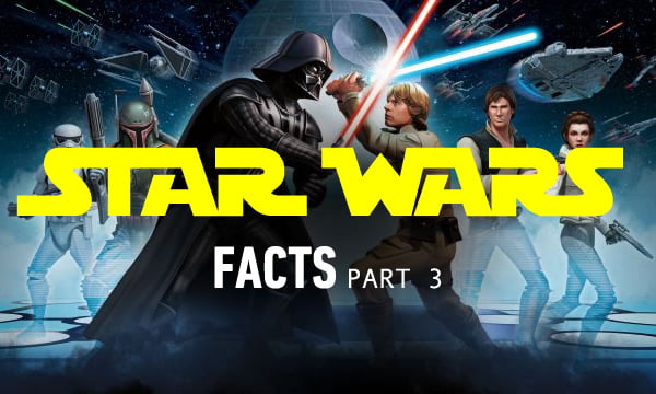 Star Wars facts part 3! It is the final part, if you want to see other ...