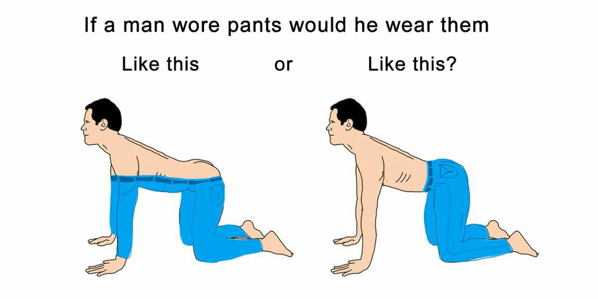 How should a man wear his pants? 9GAG