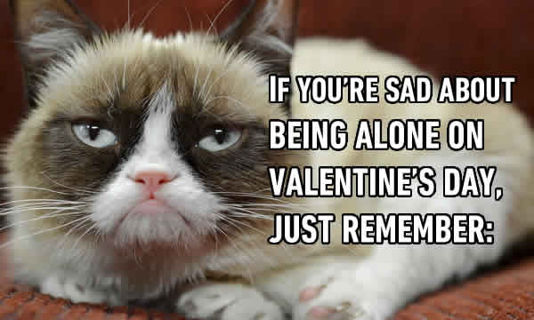 To all single people out there, never forget... - 9GAG