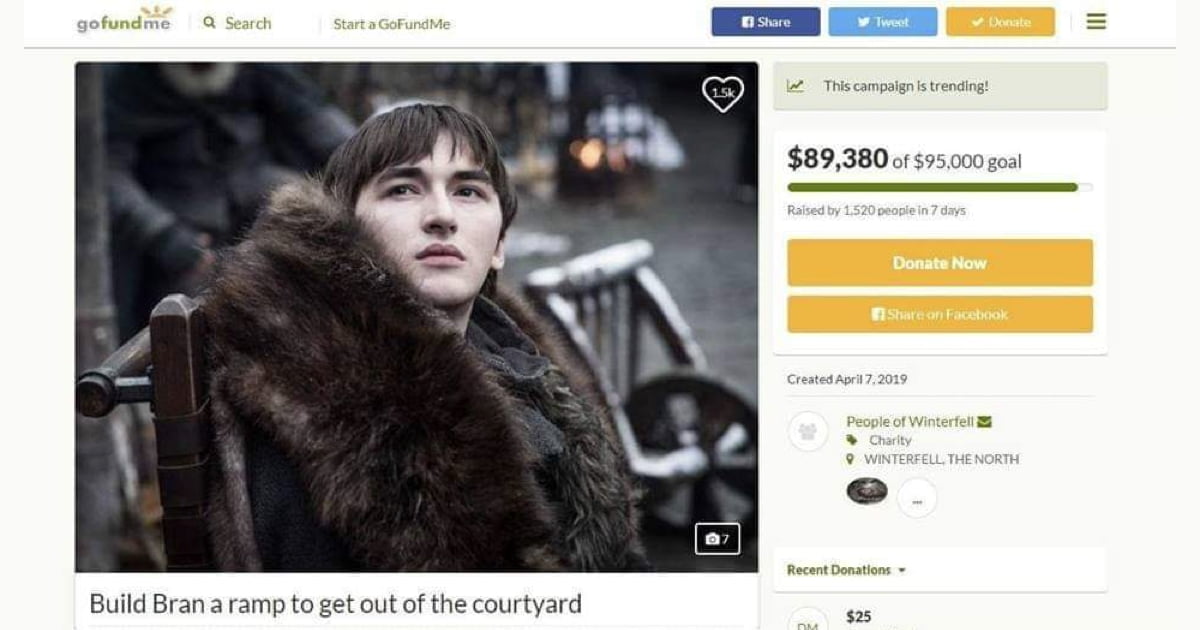 Game Of Thrones Fan Set Up Fake Gofundme Page For Bran Stark 9gag