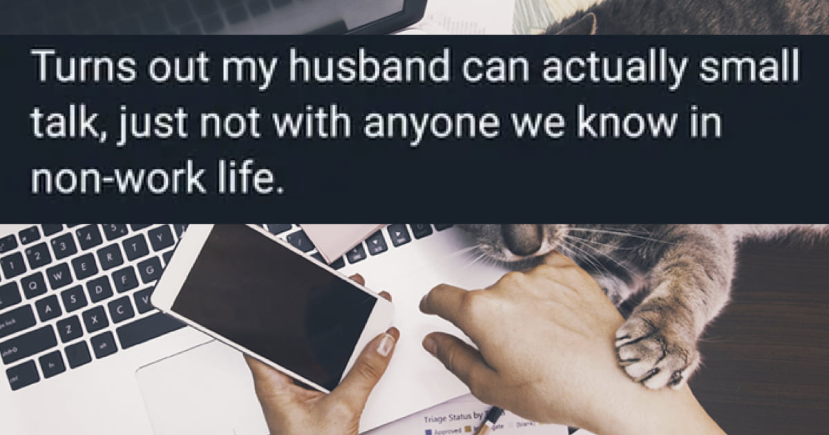 People Are Discovering Their Spouses' Work Personas and It's Hilarious - Funny