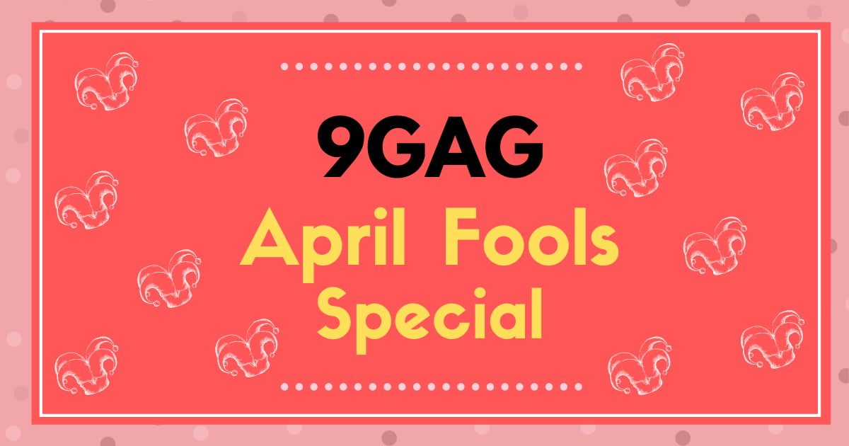 What is the WORST April Fools joke played on you? 9GAG