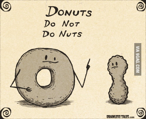 Donuts Do Not Do Nuts - 9GAG