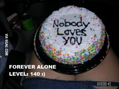 Happy Birthday Forever Alone - 9GAG