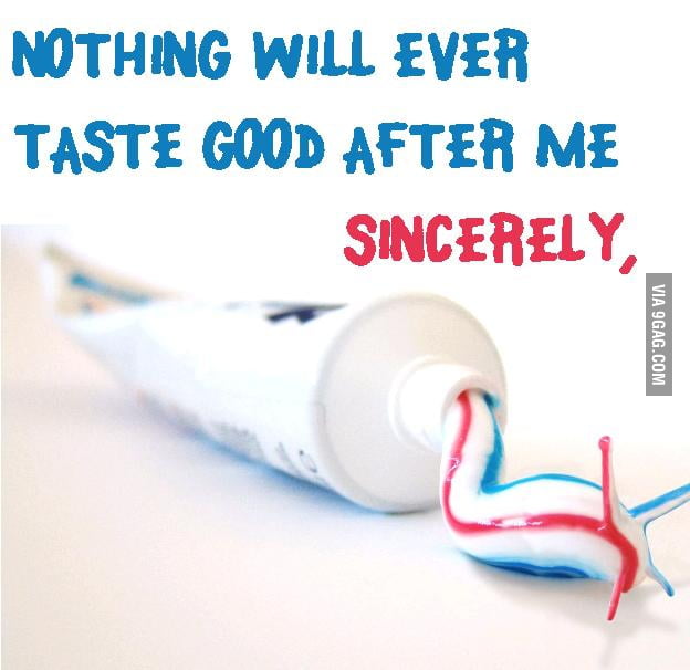 Toothpaste 9gag 2744