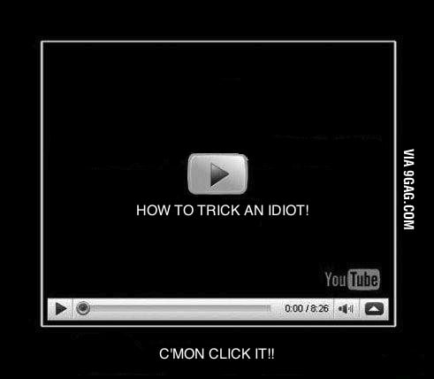 Click it, NOW! - 9GAG
