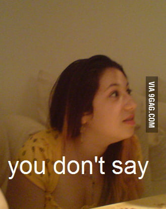 Dat face - 9GAG