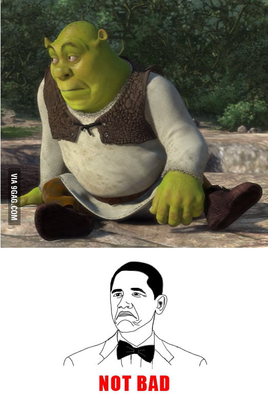 Not Bad Shrek - Funny.