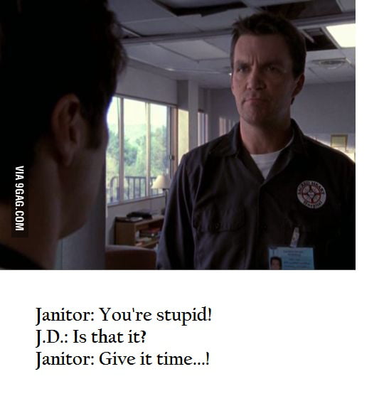 Scrubs Janitor trolling... 9GAG