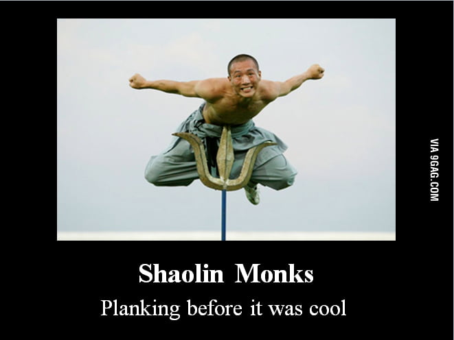 Planking, lvl: SHAOLIN MONK - 9GAG