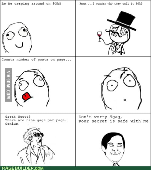 9 Gags, Imagine that? 9GAG