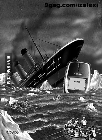 Just nokia 3310 making the titanic sink - 9GAG