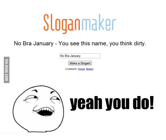 Yeah you do - 9GAG