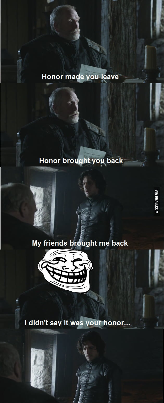 Honor brought you back - 9GAG