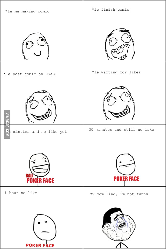 Every time - 9GAG