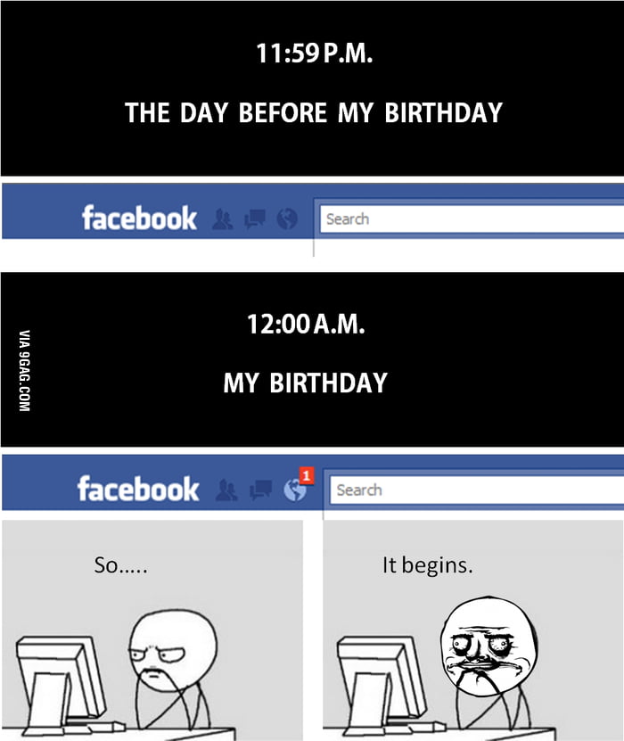 My birthday.. - 9GAG