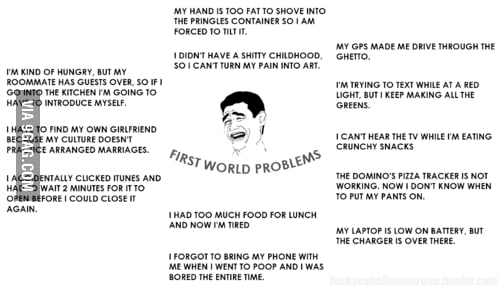 First World Problems - 9GAG