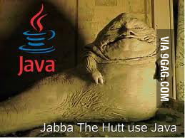 Which jabba using java - 9GAG