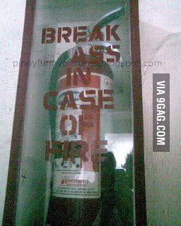 Break Ass In Case Of Emergency 9gag