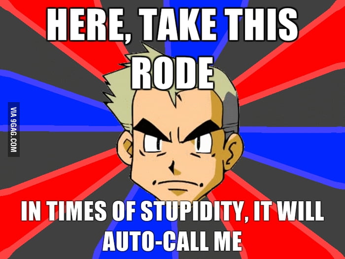 Thanks Professor Oak 9gag