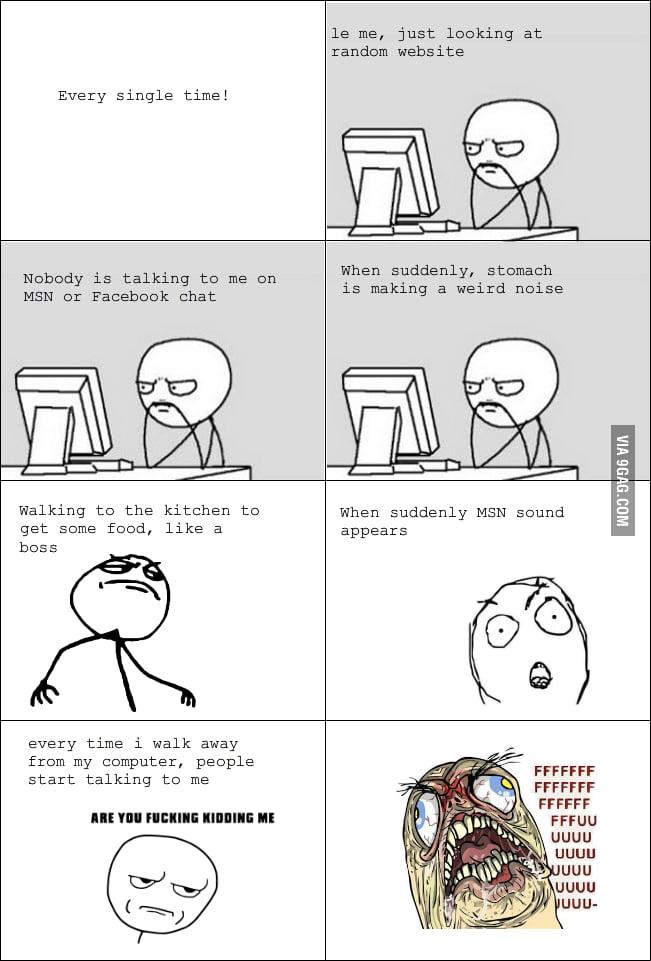 Every time! - 9GAG