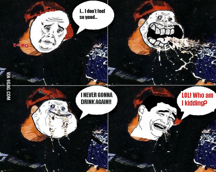 Every single time - 9GAG
