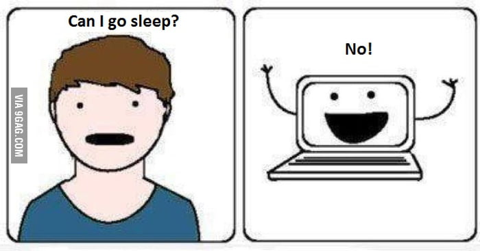 Every day :( - 9GAG