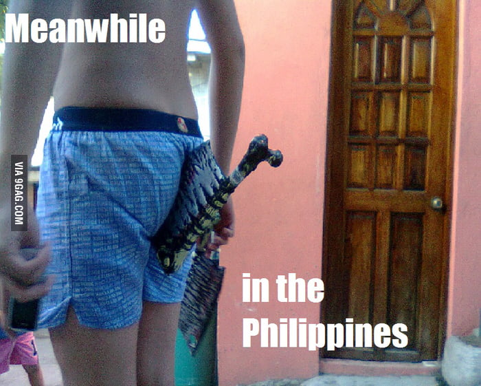 Meanwhile In The Philippines 9GAG