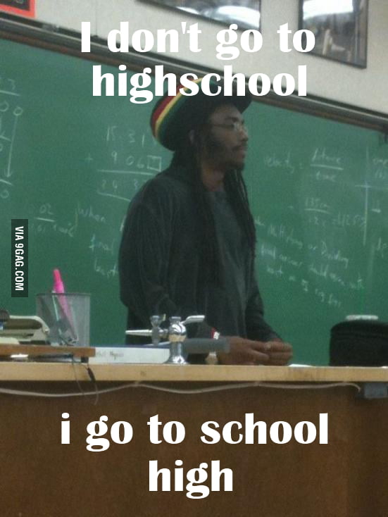 Let s Get High grades On The Exam 9GAG