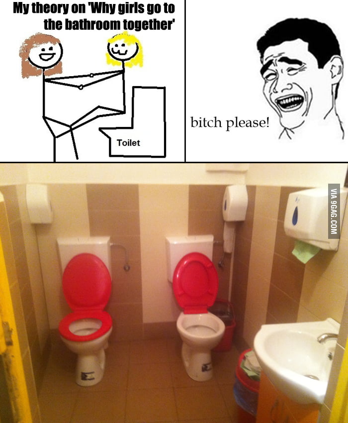 The Truth About Why Girls Go To The Bathroom Together 9gag