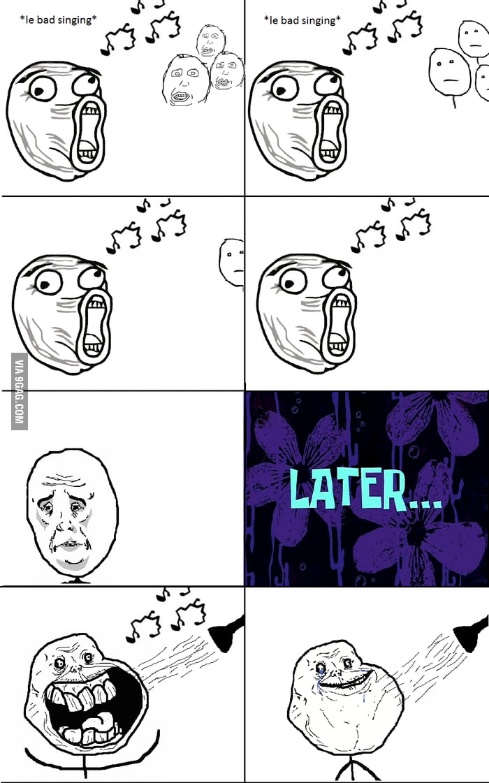 Forever alone guy singing - 9GAG