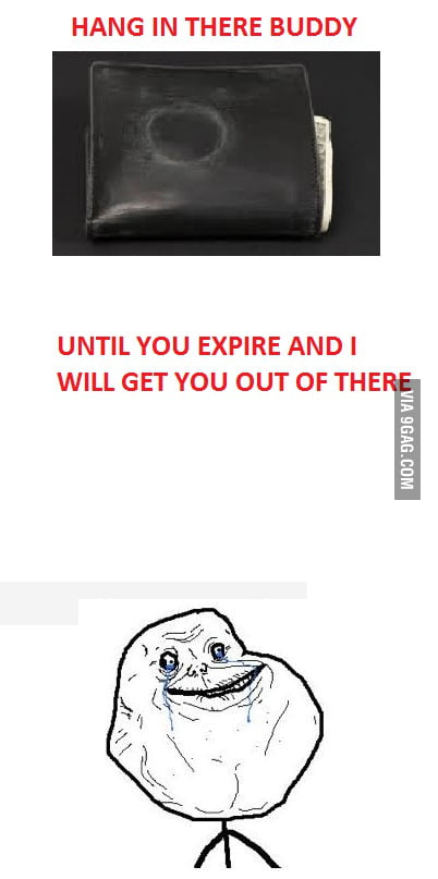 Forever alone without limits and levels!! - 9GAG