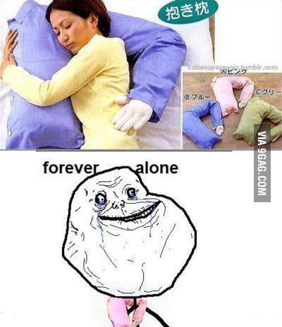 Forever Alone :X - 9GAG