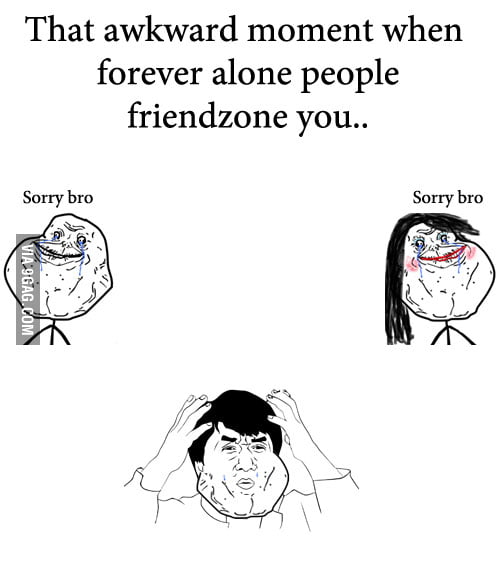 Forever alone level: Beyond forever alone.. - 9GAG