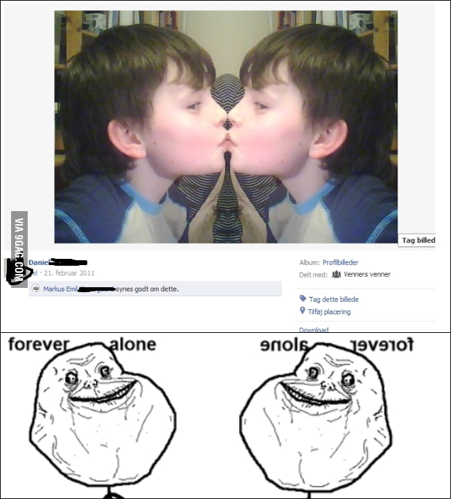 Truly Forever Alone!!! - 9GAG