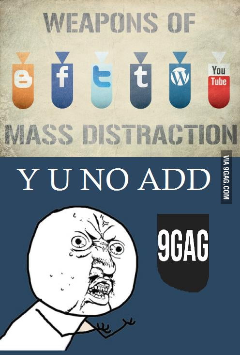 Weapons Of Mass Distraction 9GAG