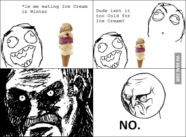 Its Never Too Cold For Ice Cream Gag