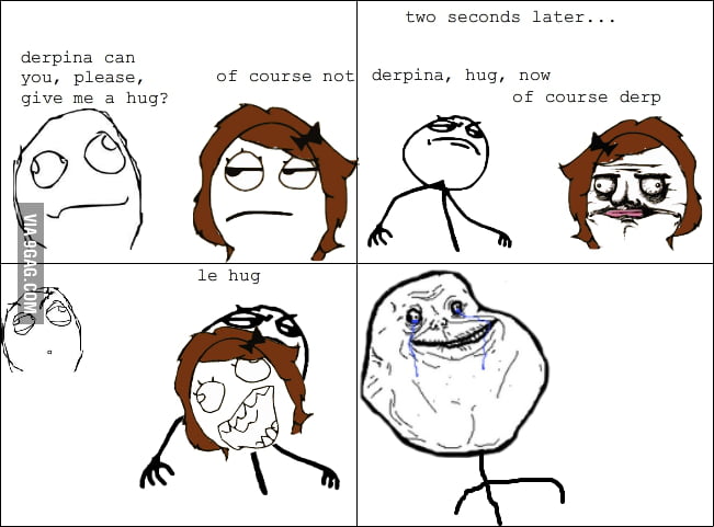 Forever alone forever - 9GAG