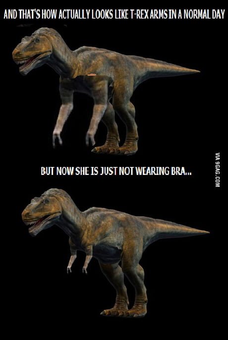 T Rex Arms 9gag