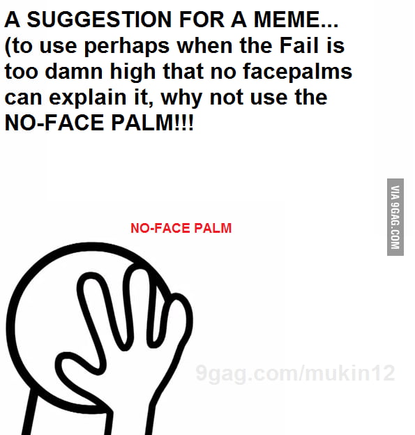 Just a meme suggestion... - 9GAG