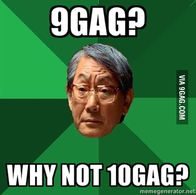 9gag Y U NO 10gag! - 9GAG