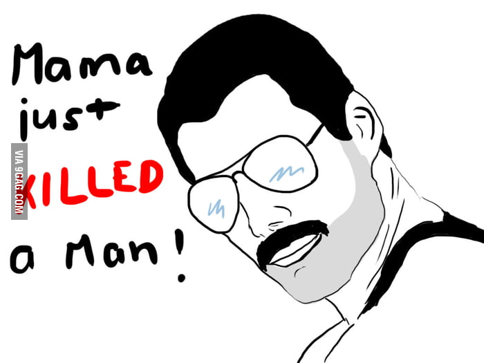 "mama just killed a man" meme should be cooler!! my try - 9GAG