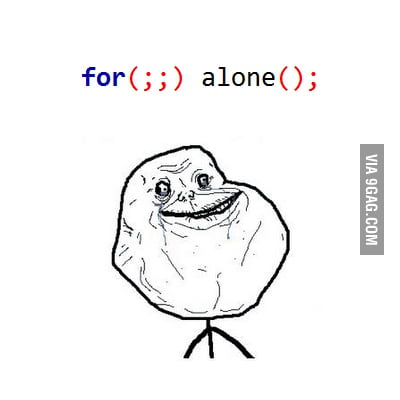 Forever alone c programmer - 9GAG