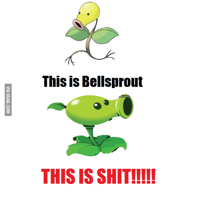 Bellsprout.... - 9GAG