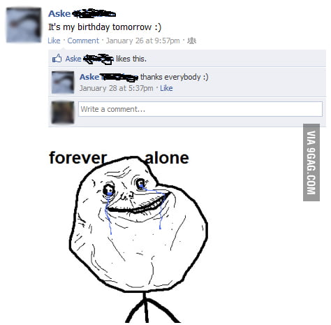 Forever Alone Level: Birthday - 9GAG
